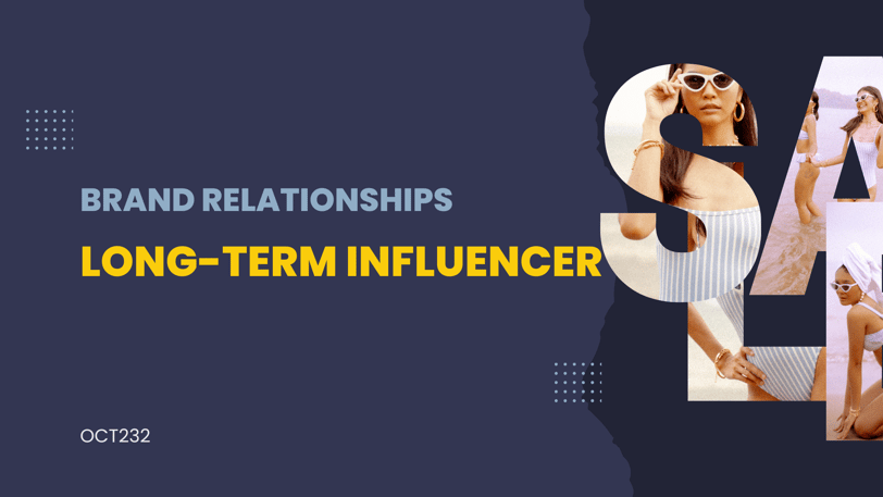 Long Term Influencer-Brand Relationships