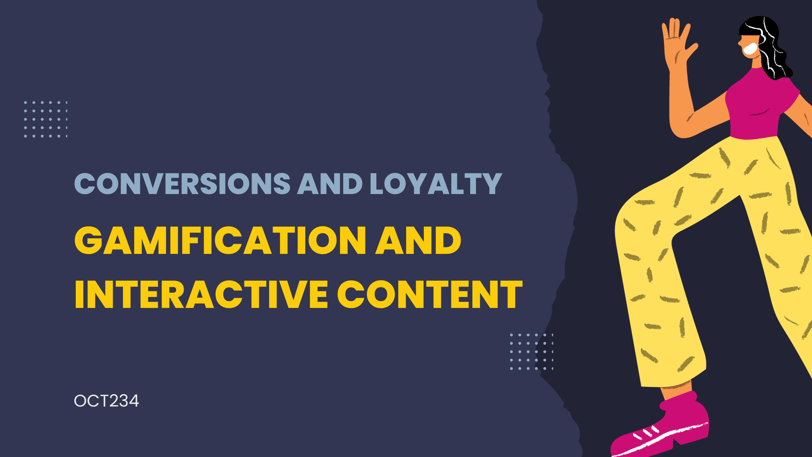 Gamification and Interactive Content for Conversions and Loyalty