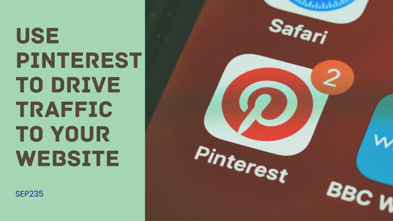 How to use Pinterest to drive traffic to your website or blog in seven steps