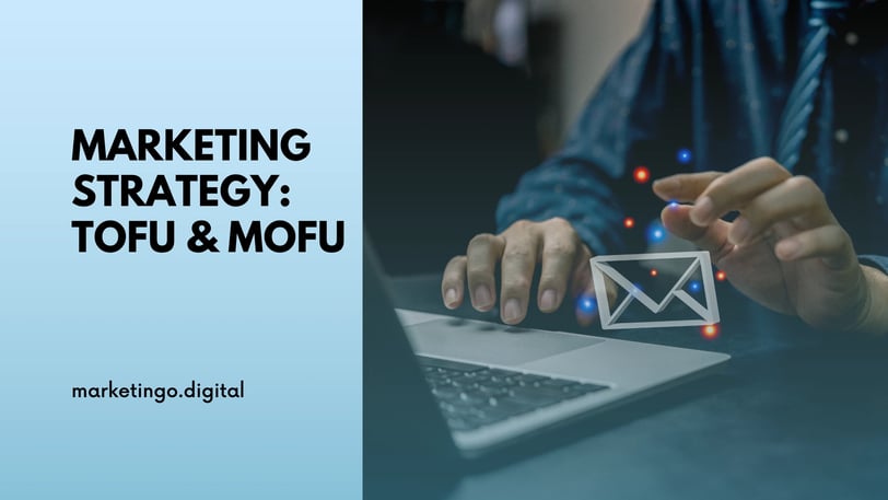 Marketing Strategy ToFu & MoFu