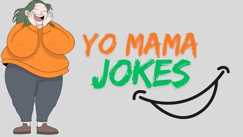 150 Top Yo Mama Jokes to get back at your friends & foes