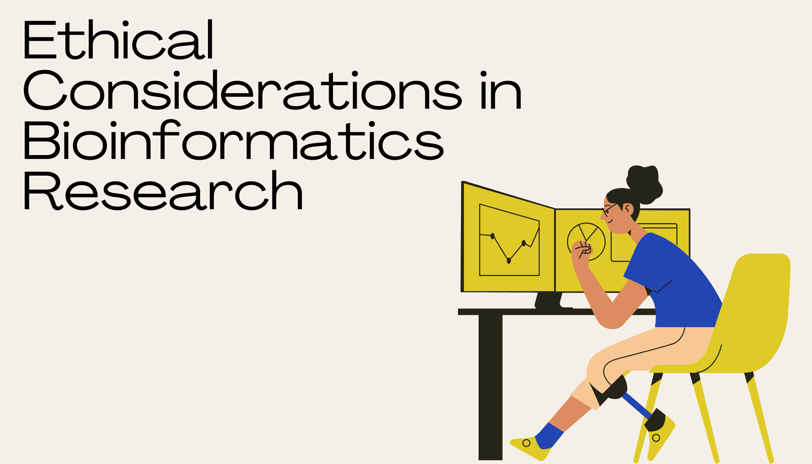 Ethical Considerations in Bioinformatics Research