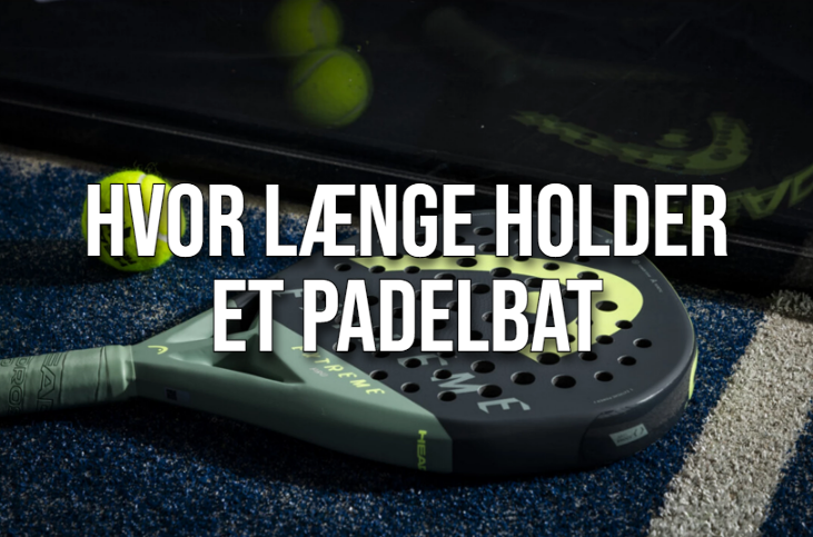 Hvor længe holder et padelbat cover