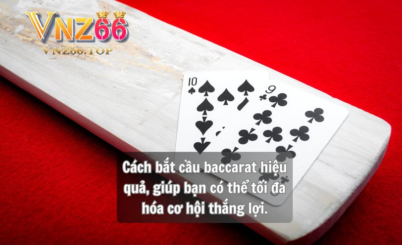Cách Bắt Cầu Baccarat Hiệu Quả Tại Nhà Cái VNZ66 – Bí Quyết Thắng Lớn Từ Casino Uy Tín
