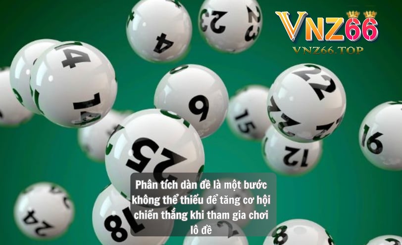 Phân Tích Dàn Đề – Bí Quyết Chơi Lô Đề Hiệu Quả Tại Nhà Cái VNZ66