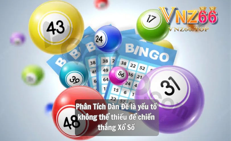Phân Tích Dàn Đề – Bí Quyết Chơi Lô Đề Hiệu Quả Tại Nhà Cái VNZ66