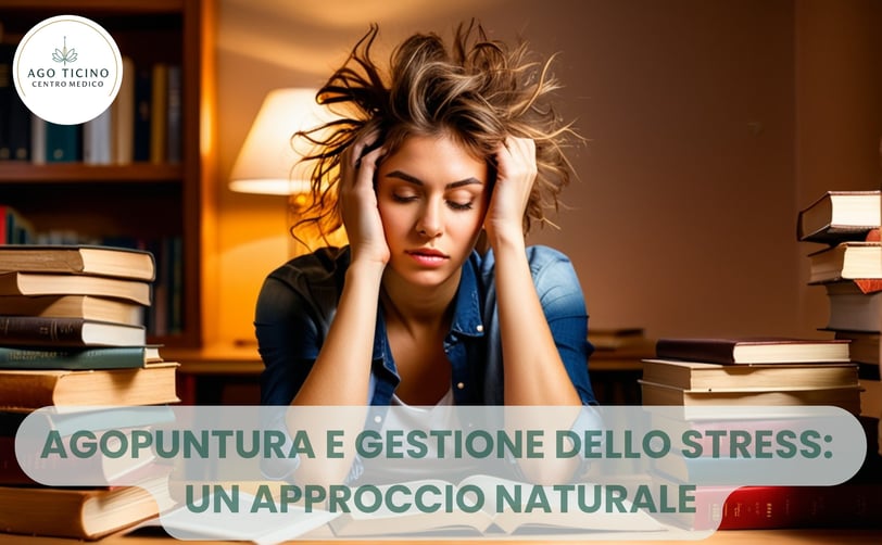 agopuntura-stress-ansia-esami-lavoro-giubiasco-bellinzona
