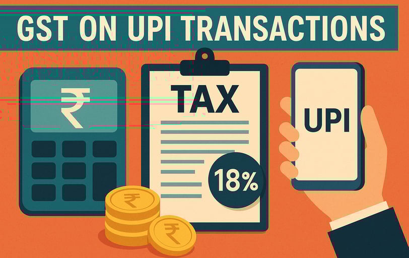 GST on UPI transactions in India with smartphone, tax document, and digital payments.
