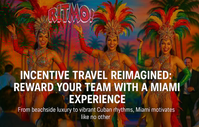 Incentive Travel Reimagined: Reward Your Team with a Miami Experience From beachside luxury