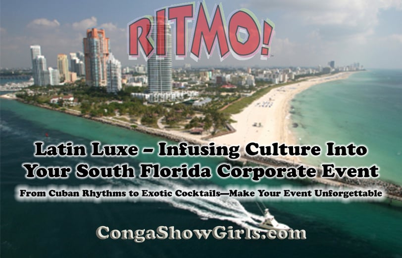 Latin Luxe – Infusing Culture Into Your South Florida Corporate Event