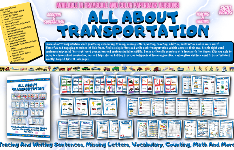 Learn about transportation while practicing vocabulary, tracing, missing letters, writ