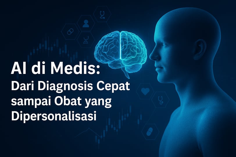 AI di Medis - Dari Diagnosis Cepat Sampai Obat yang Dipersonalisasi - NuntiaNews