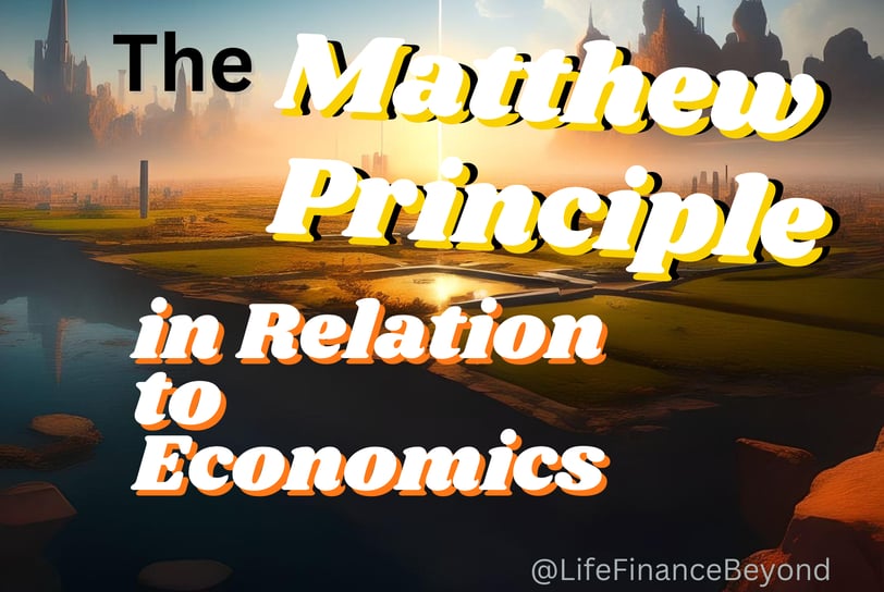 The Matthew Principle in Relation to Economics