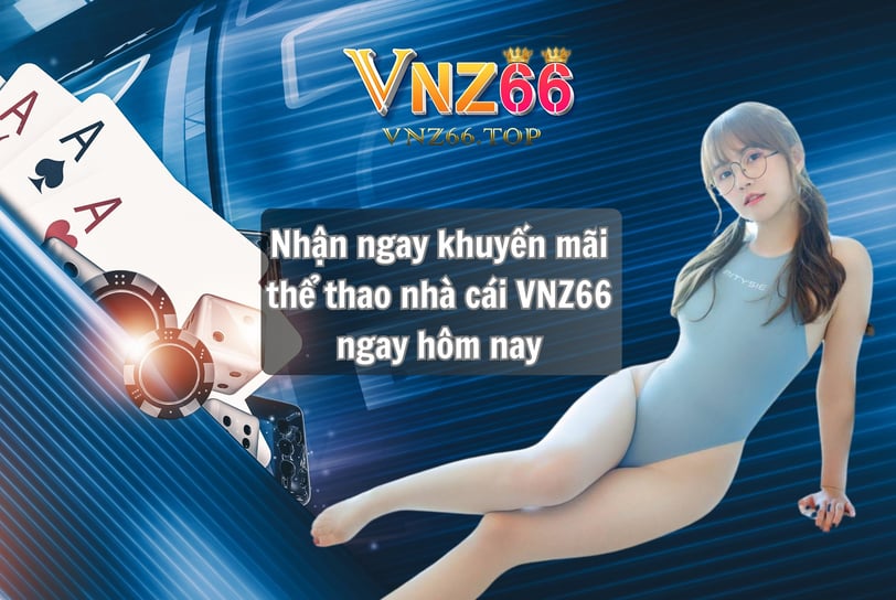 Khuyến Mãi Thể Thao VNZ66 – Cơ Hội Nhận Thưởng Hấp Dẫn Mỗi Tháng