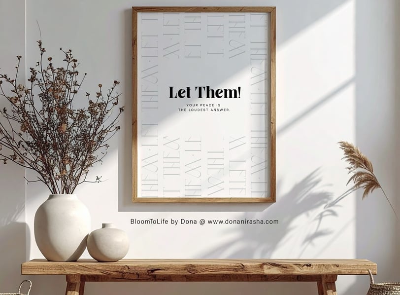 Printable wall art featuring the quote “Let Them! Your peace is the loudest answer”