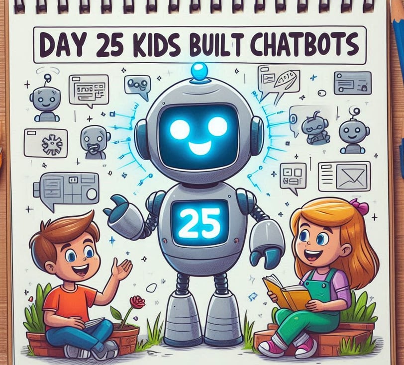 Day 25: Kids Can Build AI-Powered Chatbots—Here’s How!