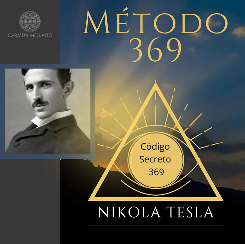 El Método 369 De Nikola Tesla Para La Manifestación Carmen Mellado Web