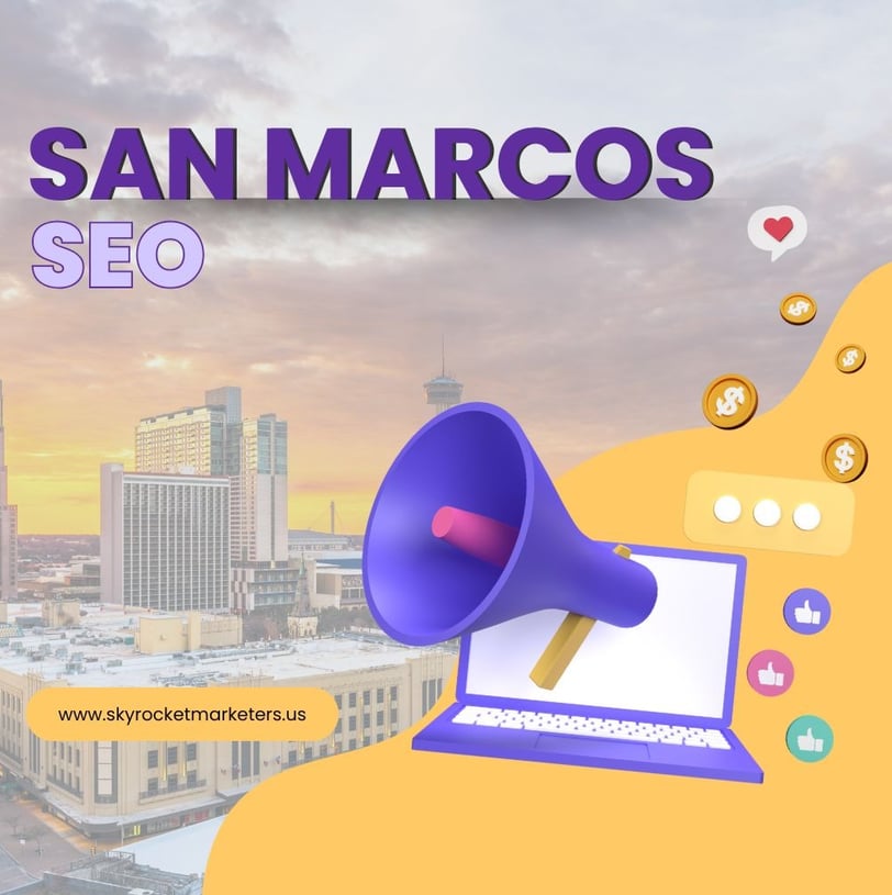 Why SEO Matters for San Marcos Businesses