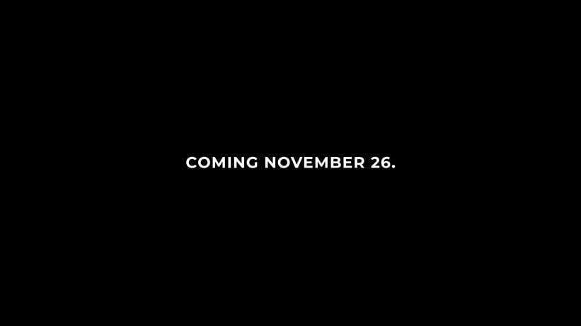 COMING NOVEMBER 26.