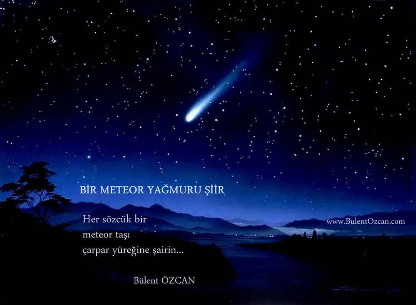 Bir Meteor Yağmuru Şiir, Şiir, Bülent Özcan