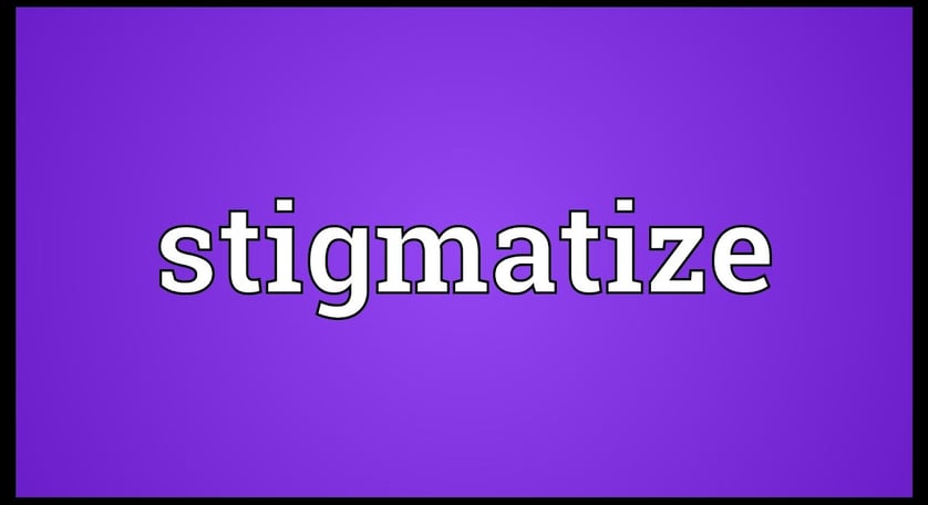 stigmatize
