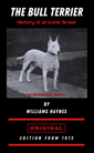 THE BULL TERRIER HISTORY BOOK
