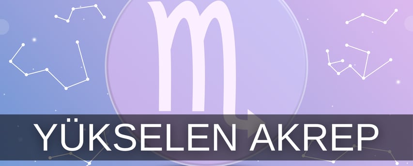 Yükselen akrep burcu özellikleri