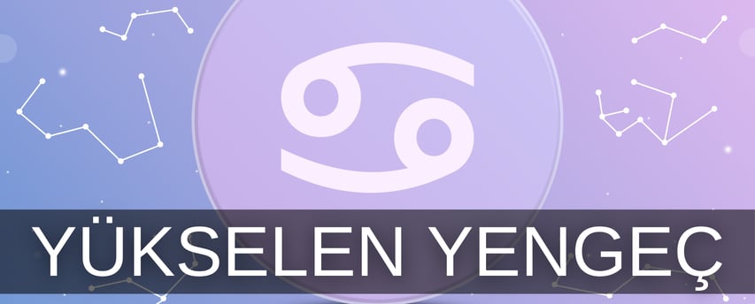 Yükselen yengeç burcu özellikleri