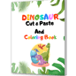 Dinosaur Cut & Paste and Coloring Book Is A  Color, Cut And Paste Workbook For Kids.