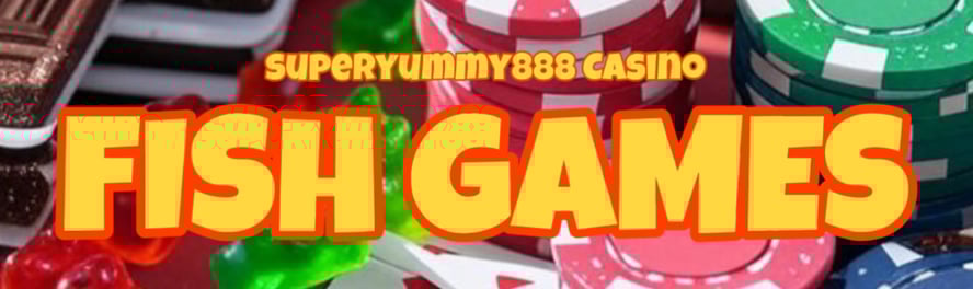 fish games banner for SuperYummy888