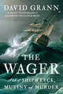 The Wager book cover by David Grann, nonfiction adventure gift for men
