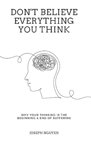 Dont believe everything you think book cover