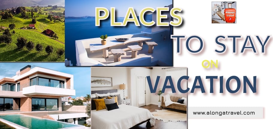 places to stay on vacation 