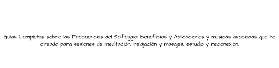 Guias de frecuencias del solfeggio