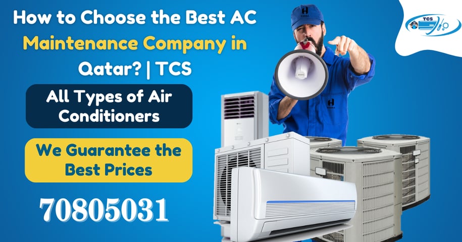 How to Choose the Best AC Maintenance Company in Qatar TCS