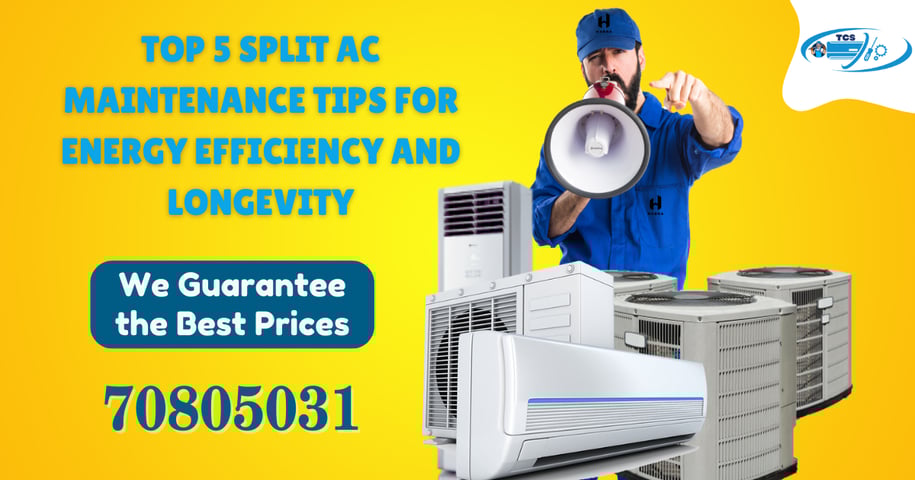 Top 5 Split AC Maintenance Tips for Energy Efficiency and Longevity