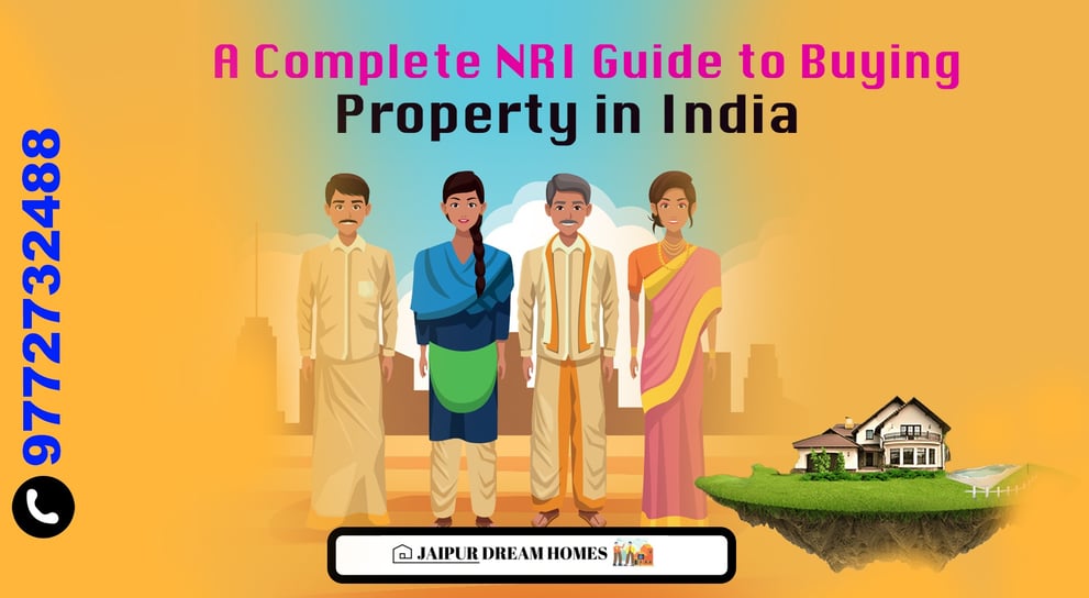 A Complete NRI Guide to Buying Property in India