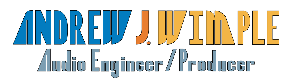 Andrew J Wimple Audio Engineer / Producer