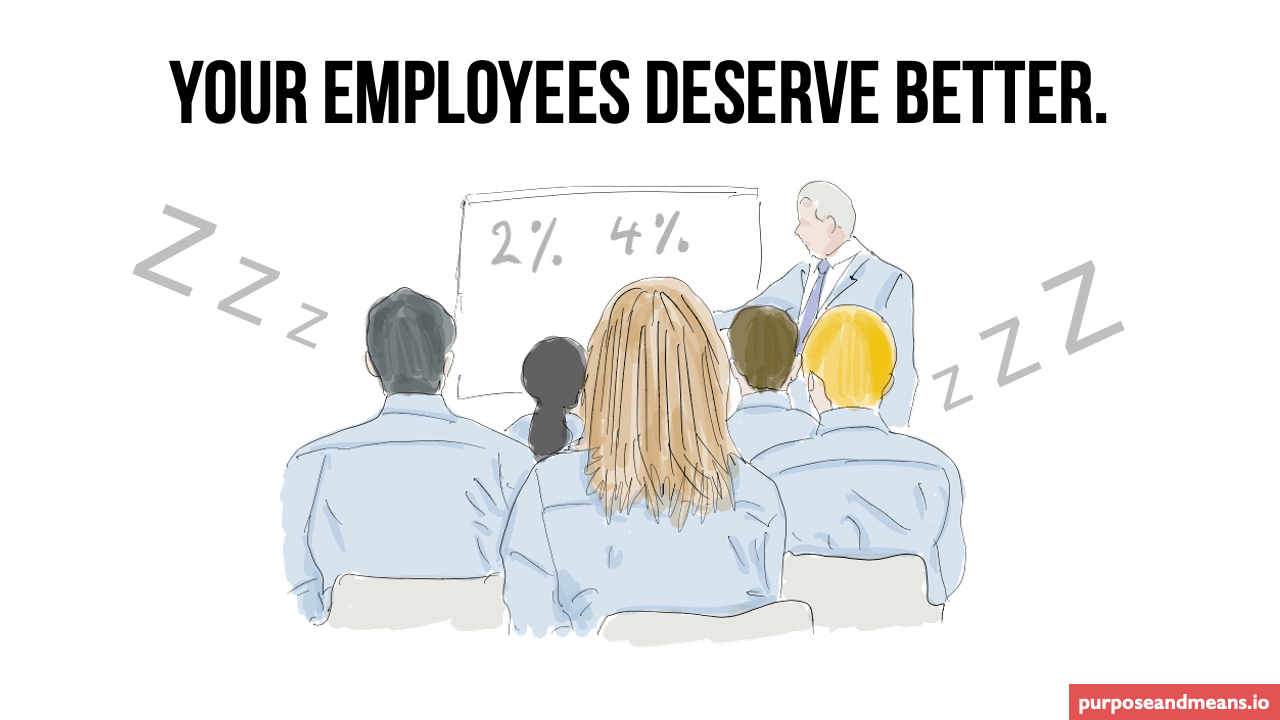 Your employees deserve better